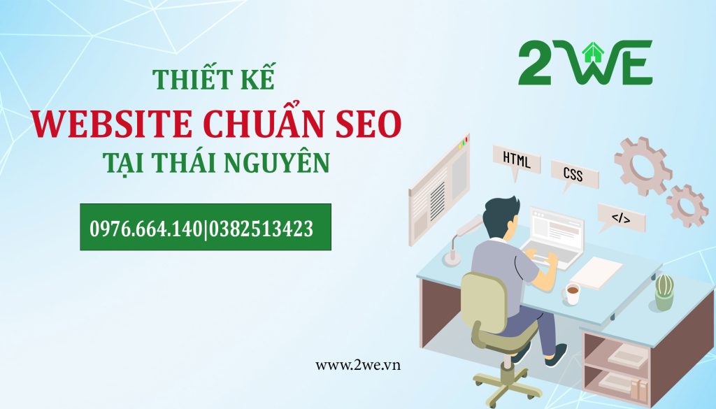 Dịch vụ thiết kế web chuẩn SEO giá rẻ tại Thái Nguyên