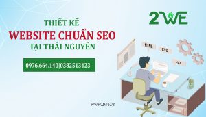 Dịch vụ thiết kế web chuẩn SEO giá rẻ tại Thái Nguyên