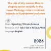 The role of dry-season flow in shaping water security in the lower Mekong under combined impacts of hydropower and enso